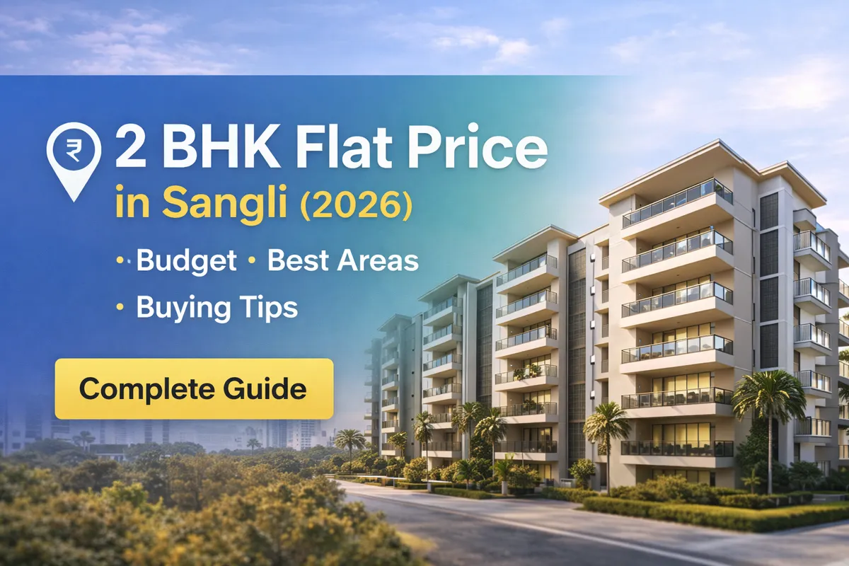 2 BHK Flat Price in Sangli 2026 – Budget, Best Areas & Buying Guide